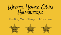 Write Your Own Hamilton: Finding Your Story in Libraries