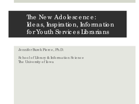 The New Adolescence: Ideas, Inspiration, Information for Youth Services Librarians