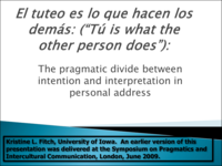 'Tú is what the other person does': The pragmatic divide between intention and interpretation in personal address
