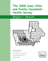 The 2000 Iowa Child and Family Household Health Survey. Region 1 Results