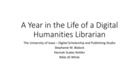 A Year in the Life of a Digital Humanities Librarian