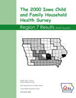 The 2000 Iowa Child and Family Household Health Survey. Region 7 Results (Polk County)