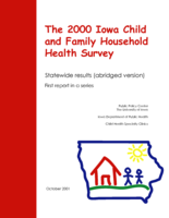 The 2000 Iowa Child and Family Household Health Survey. Statewide results (abridged version). First report in a series
