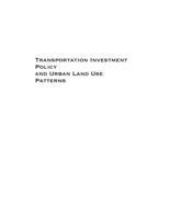 Transportation Investment and Urban Land Use Patterns