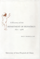 A History of the Department of Pediatrics, University of Iowa Hospitals & Clinics 1870–1986