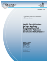Health Care Utilization by Iowa Medicaid Enrollees Identified as Mentally Retarded/Developmentally Disabled. Final Report to the Iowa Department of Human Services