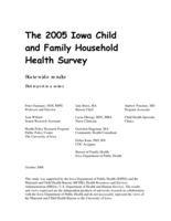 The 2005 Iowa Child and Family Household Health Survey. Statewide results. First report in a series
