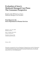 Evaluation of Iowa’s Medicaid Managed Care Plans: The Consumer Perspective. Results of the 2005 Survey of Iowa Medicaid Managed Care Enrollees. Final Report to the Iowa Department of Human Services