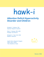 hawk-i Attention Deficit Hyperactivity Disorder and Children. Report to the Iowa Department of Human Services