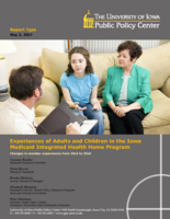 Experiences of Adults and Children in the Iowa Medicaid Integrated Health Home Program