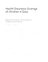 Health Insurance Coverage of Children in Iowa. Results from the Iowa Child and Family Household Health Survey. Third report in a series