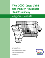 The 2000 Iowa Child and Family Household Health Survey. Region 5 Results