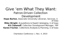 Give 'em What They Want: Patron-Driven Collection Development