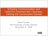 Scholarly Communication and Collection Development Librarians: Getting the Conversation Started