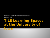 TILE Learning Spaces at the University of Iowa