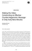 Making the Video: Constructing an Effective Counter-Hegemonic Message in Only Forty-Nine Minutes