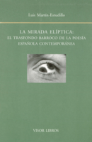 La mirada elíptica: el trasfondo barroco de la poesía española contemporánea