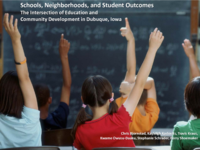 Schools, Neighborhoods, and Student Outcomes: The Intersection of Education and Community Development in Dubuque, Iowa