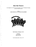 Into the Future : An Investigation into Public/Private Partnerships, Property Development Strategies, and Fair Housing Procedures