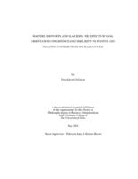 Masters, showoffs, and slackers: the effects of goal orientation congruence and similarity on positive and negative contributions to team success.