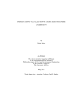 Understanding travelers' route choice behavior under uncertainty