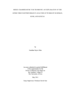 Mixed chamber music for trombone: an exploration of the genre through performance analyses of works by Roseman, Rush, and Kurtág