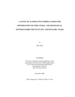 A study of alternative formulations for optimization of structural and mechanical systems subjected to statics and dynamic loads
