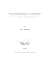 Radio wavelength studies of the Galactic Center source N3, spectroscopic instrumentation for robotic telescope systems, and developing active learning activities for astronomy laboratory courses