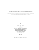Factors related to the use of atraumatic restorative treatment (ART) in pre and post-pediatric dentistry programs and in pediatric dentistry practices in the US