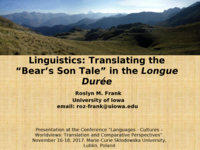 Introducing Diachronic Cultural Linguistics. Translating the "Bear's Son Tale" in the Longue Durée: Interpreting its Animistic Cosmovision and Slavic Connections