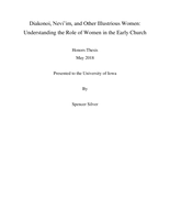 Diakonoi, Nevi'im, and Other Illustrious Women: Understanding the Role of Women in the Early Church