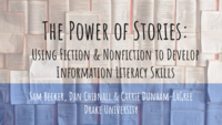 The Power of Stories: Using Fiction & Nonfiction to Develop Information Literacy Skills