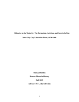 Offensive to the Majority: The Formation, Activism, and Survival of the Iowa City Gay Liberation Front, 1970-1999