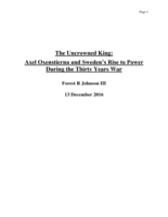 The Uncrowned King: Axel Oxenstierna and Sweden's Rise to Power During the Thirty Years War