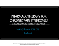 PAIN MANAGEMENT TOPIC: Pharmacotherapy for Chronic Pain Syndromes