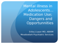 Psychiatric Medication Use in Adolescents: Dangers and Opportunities