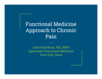 PAIN MANAGEMENT TOPIC: Functional Medicine Approach to Chronic Pain