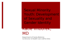 Sexual Minority Youth: Development of Gender Identity and Sexuality
