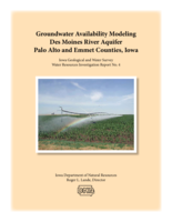 Groundwater Availability Modeling, Des Moines River Aquifer, Palo Alto and Emmet Counties, Iowa