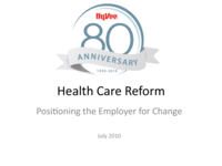 Health Care Reform: Positioning the Employer for Change