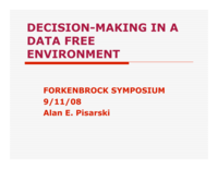 Decision Making in a  Data-free Environment