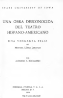 Una obra desconocida del teatro hispano-americano: Una venganza feliz de Manuel López Lorenzo