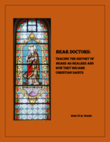 Bear Doctors: Tracing the History of Bears as Healers and How They became Christian Saints