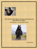 What Makes the Early History of European Shamanism and Ritual Healers So Unique?: Some Thoughts on a Little Studied Question