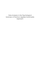 Data Analysis in the Psychological Sciences: A Practical, Applied, Multimedia Approach