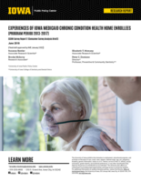Experiences of Iowa Medicaid Chronic Condition Health Home Enrollees: (CCHH Survey Report 2 [Consumer Survey Analysis Brief])