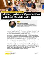 Moving Upstream: Opportunities in School Mental Health