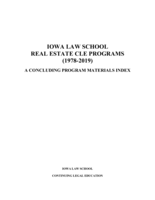 Iowa Law School Real Estate CLE Program (1978-2019): A Concluding Program Materials Index
