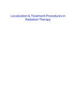 Localization & Treatment Procedures in Radiation Therapy