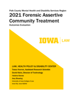 Polk County Mental Health and Disability Services Region. 2021 Forensic Assertive Community Treatment. Outcomes Evaluation
